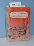 775 · BOOK - 'WEEP IN SILENCE, A HIS
